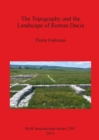 Image for The Topography and the Landscape of Roman Dacia
