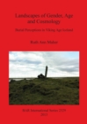 Image for Landscapes of gender, age and cosmology  : burial perceptions in Viking Age Iceland