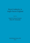 Image for Royal authority in Anglo-Saxon England