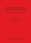 Image for Excavations at Tel Zahara (2006-2009): Final Report : The Hellenistic and Roman Strata