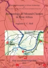 Image for Archaeology of Mound-Clusters in West Africa