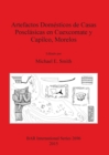 Image for Artefactos Domesticos de Casas Posclasicas en Cuexcomate y Capilco Morelos