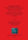 Image for Forging Identities: The Mobility of Culture in Bronze Age Europe