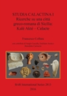 Image for Studia Calactina I - Research on a Greek-Roman city of Sicily: Kale Akte - Calacte
