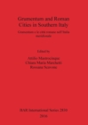 Image for Grumentum and Roman Cities in Southern Italy/Grumentum e le citta romane nell&#39;Italia meridionale