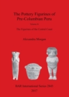 Image for The The Pottery Figurines of Pre-Columbian Peru.  Volume II