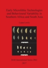 Image for Early Microlithic Technologies and Behavioural Variability in Southern Africa and South Asia