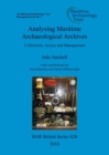 Image for Analysing maritime archaeological archives  : collections, access and management