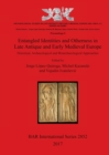 Image for Entangled Identities and Otherness in Late Antique and Early Medieval Europe