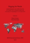 Image for Digging for Words : Archaeolinguistic case studies from the XV Nordic TAG Conference held at the University of Copenhagen, 16-18 April 2015