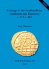 Image for Coinage in the Northumbrian Landscape and Economy, c.575 - c.867