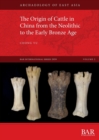 Image for The Origin of Cattle in China from the Neolithic to the Early Bronze Age