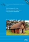 Image for Pattern and Process in the Material Culture of Anglo-Saxon Non-elite Rural Settlements