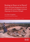 Image for Resting in Peace or in Pieces? Tomb I and Death Management in the 3rd Millennium BC at the Perdigoes Enclosure (Reguengos de Monsaraz, Portugal) : Understanding mortuary practices and collective buria