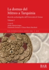 Image for Domus del Mitreo a Tarquinia  : Rricerche archeologiche dell&#39;Universitáa di VeronaVolume I