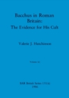 Image for Bacchus in Roman Britain, Volume ii
