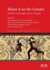 Image for Blame it on the gender  : identities and transgressions in antiquity