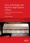 Image for L&#39;area archeologica del sepolcro degli Scipioni a Roma  : analisi delle strutture di etáa imperiale e tardo antica