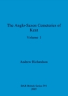 Image for The Anglo-Saxon Cemeteries of Kent, Volume I