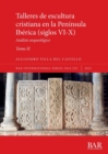 Image for Talleres de escultura cristiana en la peninsula Iberica (siglos VI-X). Tomo II. : Analisis arqueologico