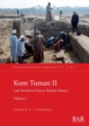 Image for Kom Tuman II : Late Period to Graeco-Roman Pottery. Volume I.
