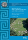 Image for Roman rural settlement in Wales and the Marches  : approaches to settlement and material culture through big data