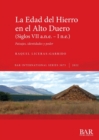 Image for La Edad del Hierro en el Alto Duero (VII a.n.e. - I n.e.)