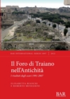 Image for Il Foro di Traiano nell&#39;Antichita : I risultati degli scavi 1991-2007