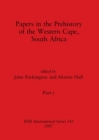 Image for Papers in the Prehistory of the Western Cape, South Africa, Part i