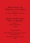 Image for Roman Roads and Milestones of Asia Minor, Part ii / Kucuk Asya&#39;daki Roma Yollari ve Miltaslari, Boelum ii