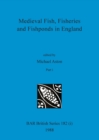Image for Medieval Fish, Fisheries and Fishponds in England, Part i