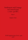 Image for Settlement and Coinage in Central Gaul c.200-50 B.C., Part ii