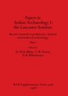Image for Papers in Italian Archaeology I : the Lancaster Seminar, Part i