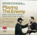Image for Playing the Enemy : Nelson Mandela and the Game
