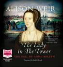 Image for The Lady in the Tower : The Fall of Anne Boleyn