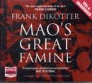 Image for Mao&#39;s Great Famine : The History of China&#39;s Most Devastating Catastrophe 1958-62