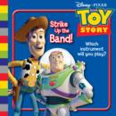 Image for Disney &quot;Toy Story&quot; : Strike Up the Band