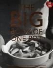 Image for The big book of one pot  : your complete guide to cooking perfect one-pot meals every time