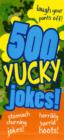 Image for Children&#39;s Joke Books : 500 Yucky Jokes