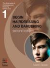 Image for Begin hairdressing and barbering  : the official guide to hairdressing at S/NVQ level 1