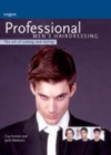 Image for Professional men&#39;s haircutting: the art of cutting and styling