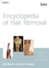 Image for Encyclopedia of hair removal: a complete reference to methods, techniques and career opportunities