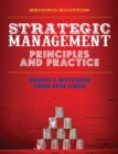 Image for Strategic management  : principles &amp; practice