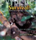 Image for Survival!  : staying alive in the wild