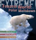 Image for Frozen world  : polar meltdown