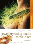 Image for Design &amp; make jewellery using textile techniques