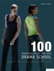 Image for 100 Exercises to Get You into Drama School