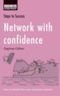 Image for Network With Confidence: How to Make the Most of Your Contacts