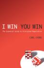 Image for I win, you win: the essential guide to principled negotiation