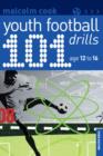 Image for 101 youth football drills  : age 12 to 16